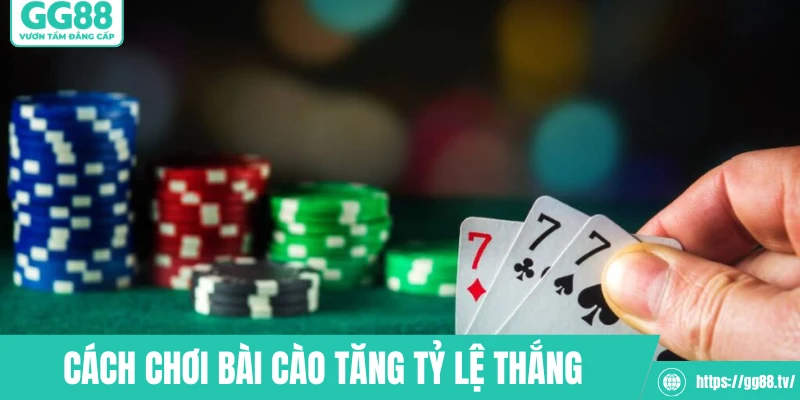 Cách chơi bài cào tăng tỷ lệ thắng