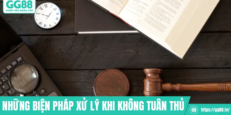 Những biện pháp xử lý khi không tuân thủ
